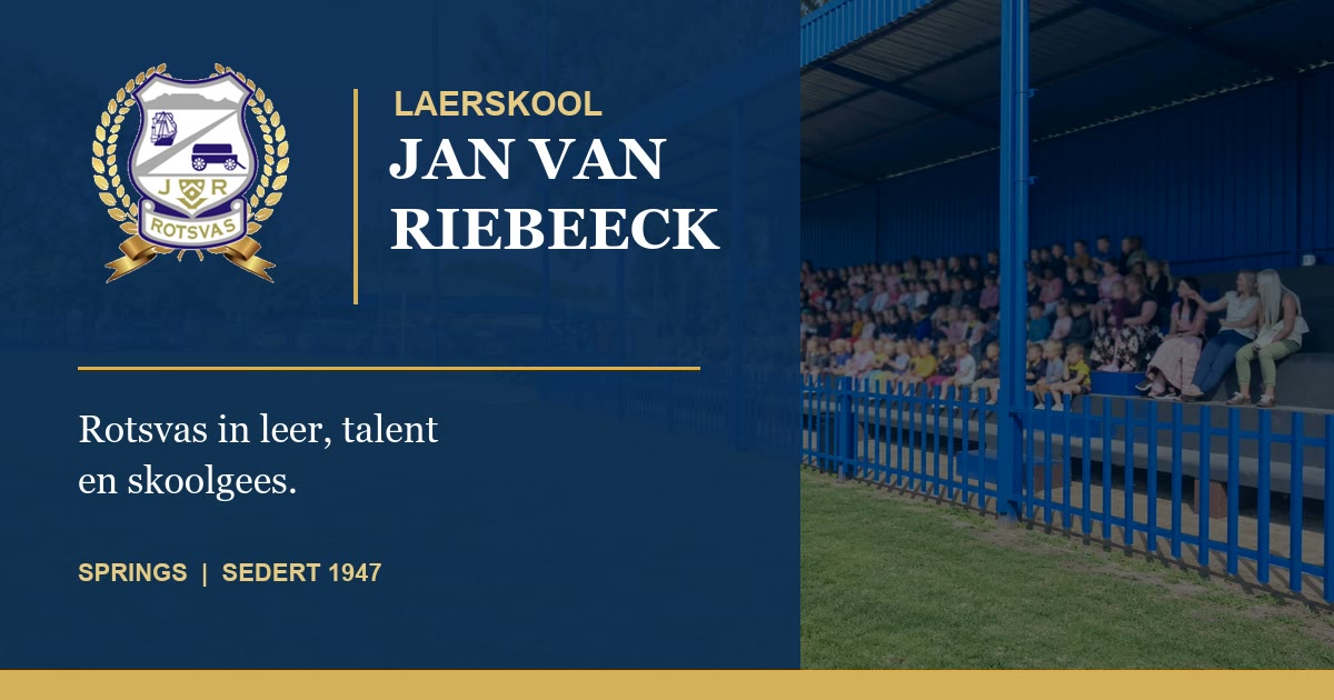 Laerskool Jan van Riebeeck in Springs — rotsvas in learning, talent and school spirit